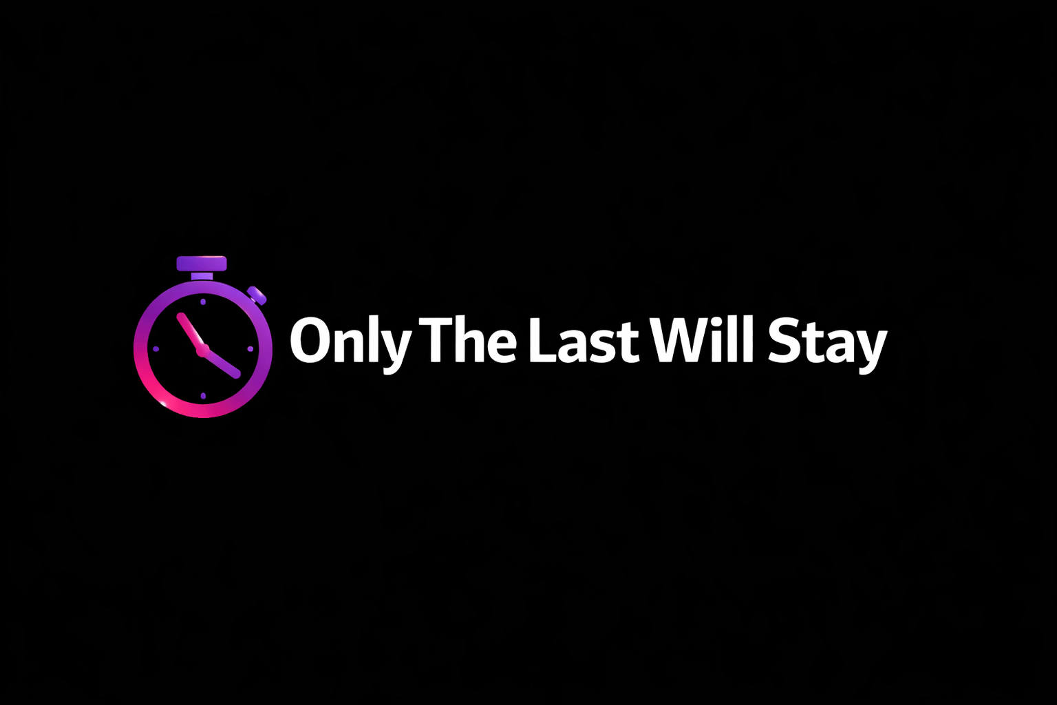 Only The Last Will Stay